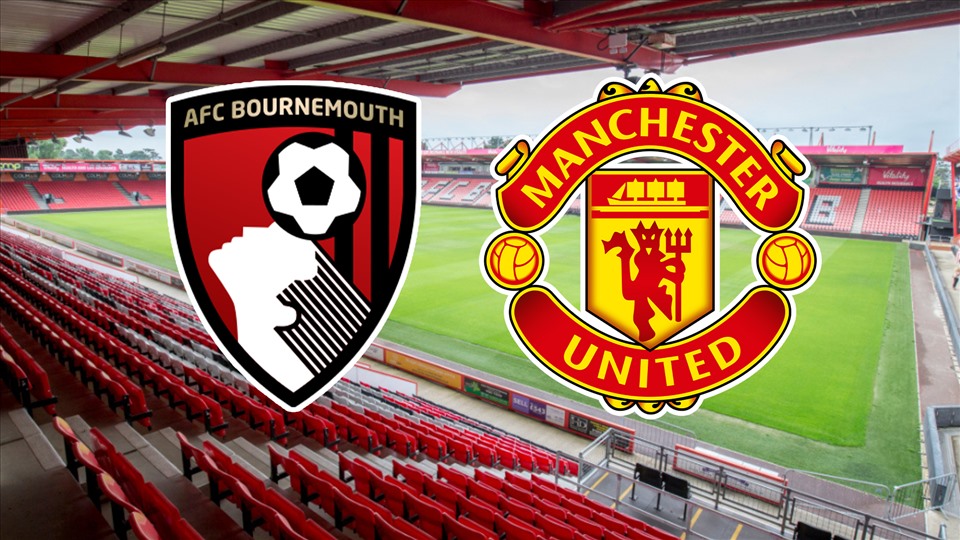 Nhận định Bournemouth vs Man United - Chuyến đi bão táp